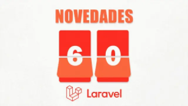 Novedades de Laravel 6 Novedades de Laravel 6