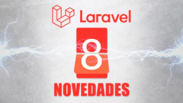 Novedades de Laravel 8 Novedades de Laravel 8